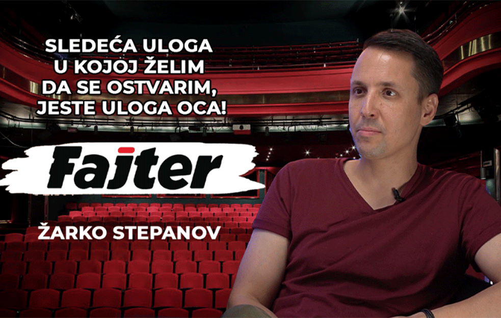 ŽARKO STEPANOV: Sledeća uloga u kojoj želim da se ostvarim je uloga oca (VIDEO)