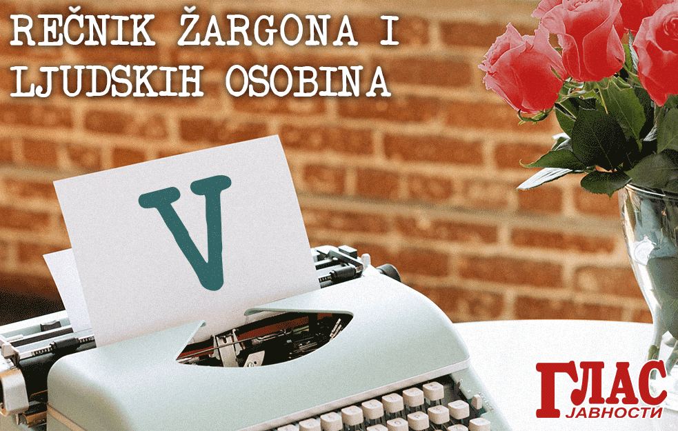 ZA OVAKVOG ČOVEKA KAŽU DA JE VISULJAK: Pročitajte u VELIKOM REČNIKU ŽARGONA u izdavaštvu GLASA JAVNOSTI koji ćete dobiti GRATIS u elektronskom obliku! 