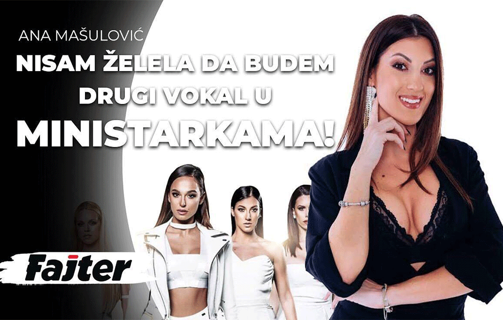 ANA MAŠULOVIĆ ZA FAJTER:'Nisam želela da budem drugi vokal u grupi Ministarke!' (VIDEO)